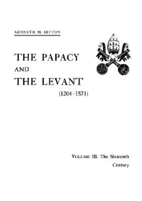Cover of Papacy and the Levant (1204-1571), Vol. III