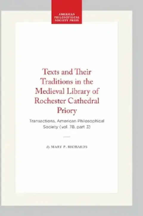 Cover of Texts and Their Traditions in the Medieval Library of Rochester Cathedral Priory