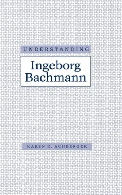 Cover of Understanding Ingeborg Bachman
