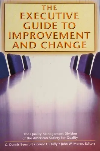 Cover of The Executive Guide to Improvement and Change