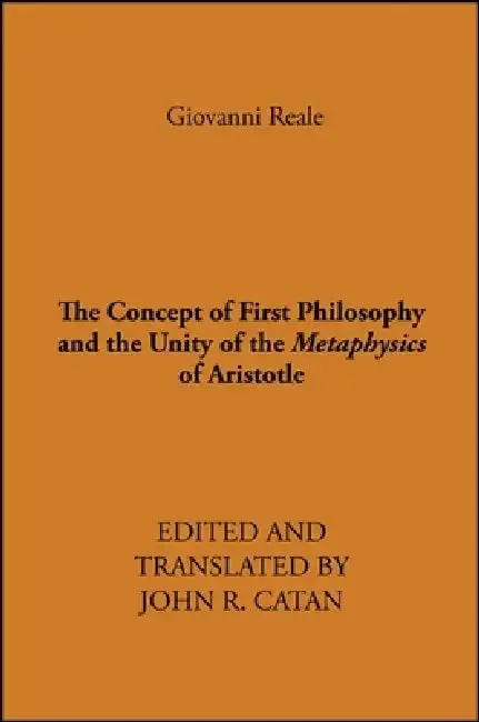 Cover of The Concept of First Philosophy and the Unity of the Metaphysics of Aristotle