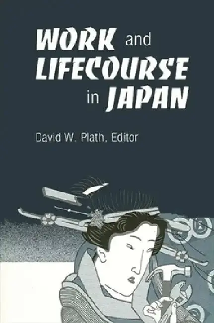 Cover of Work and Lifecourse in Japan