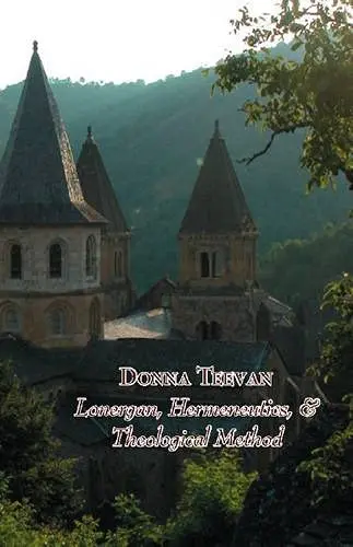 Cover of Lonergan, Hermeneutics, & Theological Method