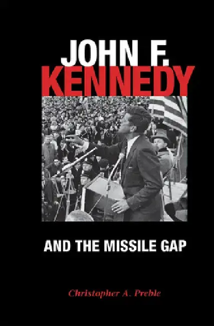 Cover of John F. Kennedy and the Missile Gap