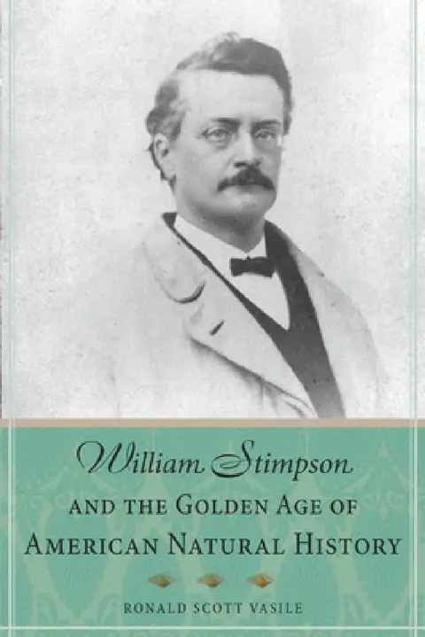 Cover of William Stimpson and the Golden Age of American Natural History