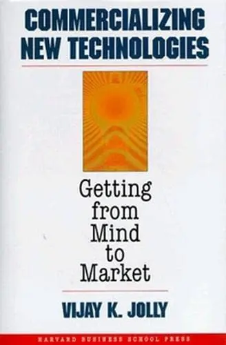Cover of Commercializing New Technologies