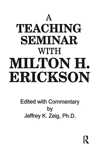 Cover of A Teaching Seminar with Milton H. Erickson