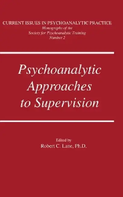 Cover of Psychoanalytic Approaches To Supervision
