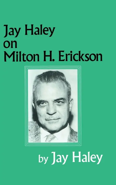 Cover of Jay Haley on Milton H. Erickson