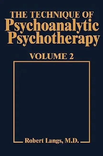 Cover of Technique of Psychoanalytic Psychotherapy Vol. II