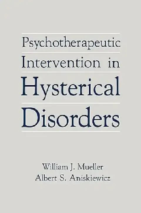 Cover of Psychotherapeutic Intervention in Hysterical Disorders