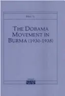 Cover of The Dobama Movement in Burma (1930-1938)