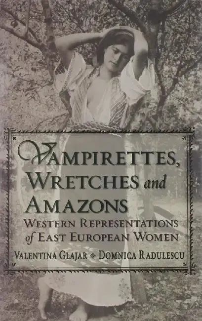 Cover of Vampirettes, Wretches, and Amazons