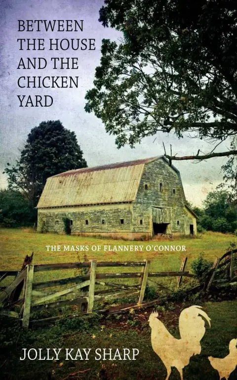 Cover of Between the House and the Chicken Yard