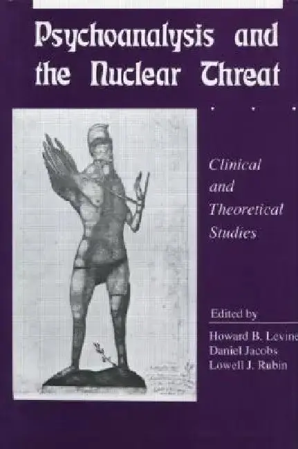 Cover of Psychoanalysis and the Nuclear Threat