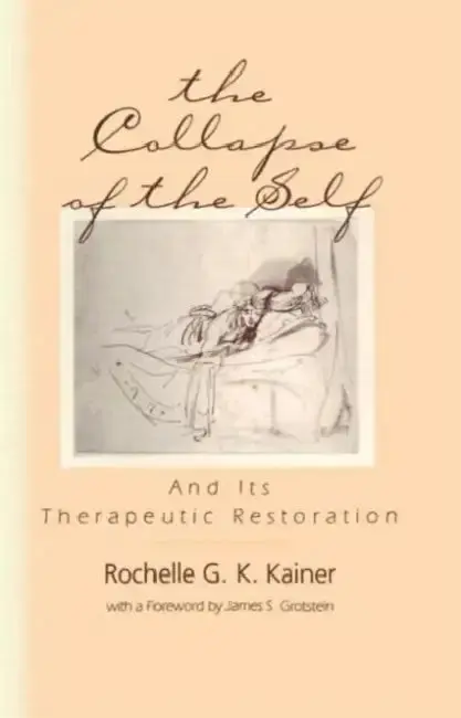Cover of The Collapse of the Self and Its Therapeutic Restoration