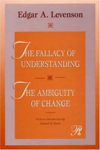 Cover of The Fallacy of Understanding & the Ambiguity of Change