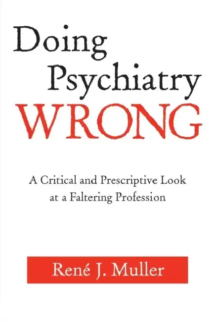 Cover of Doing Psychiatry Wrong