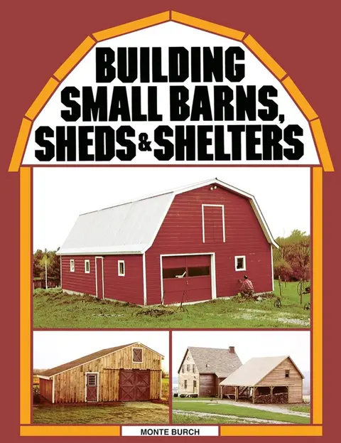 Cover of Building Small Barns, Sheds and Shelters