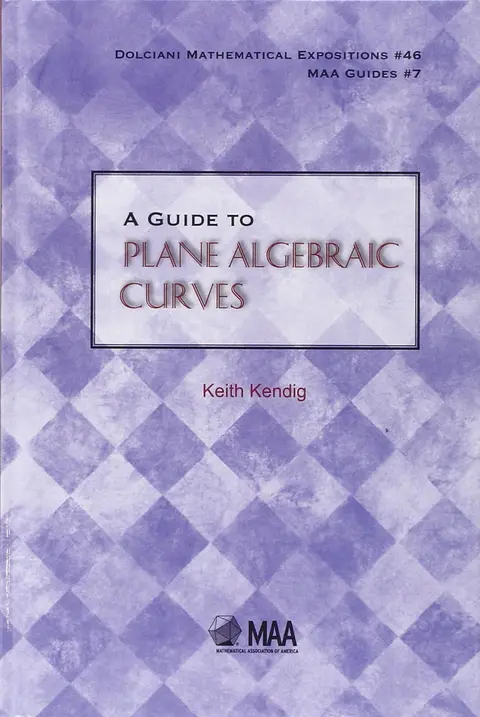 Cover of A Guide to Plane Algebraic Curves