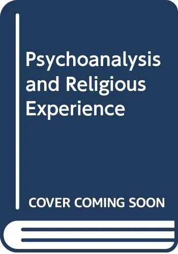 Cover of Psychoanalysis & Religious Expererience