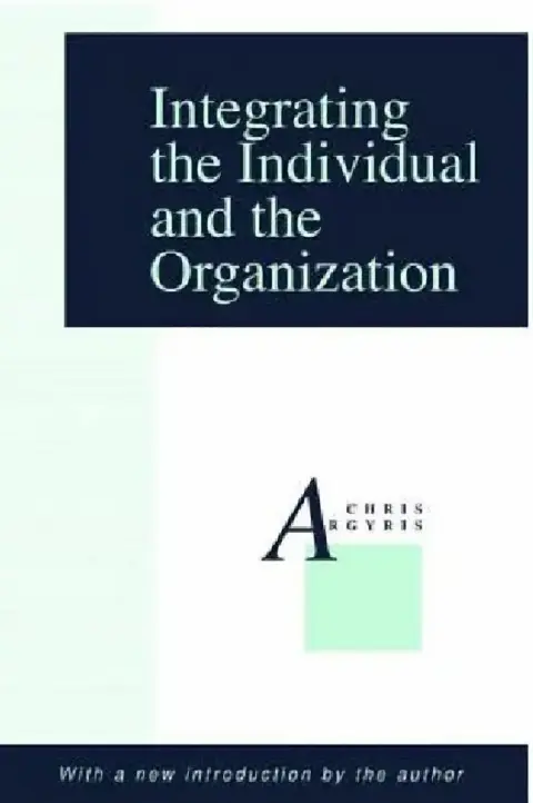 Cover of Integrating the Individual and the Organization