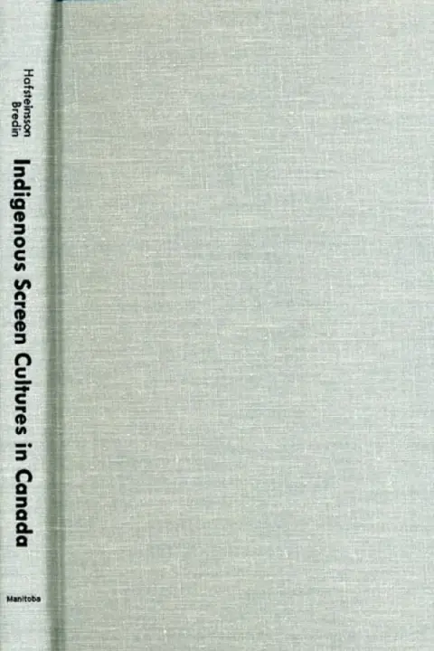 Cover of Indigenous Screen Cultures in Canada