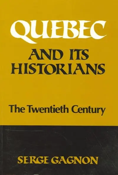 Cover of Quebec and Its Historians