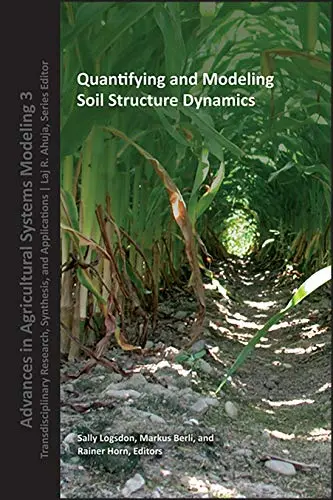 Cover of Quantifying and Modeling Soil Strucure Dynamics