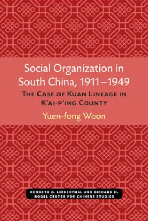 Cover of Social Organization in South China, 1911-1949