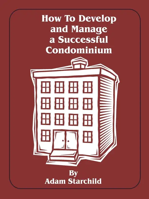 Cover of How to Develop and Manage a Successful Condominium