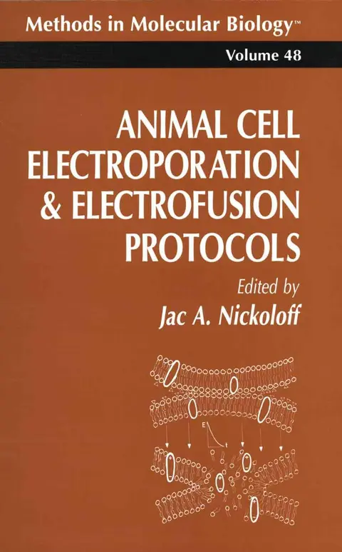 Cover of Animal Cell Electroporation and Electrofusion Protocols