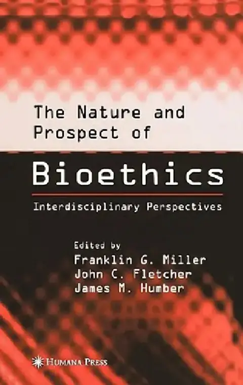 Cover of The Nature and Prospect of Bioethics