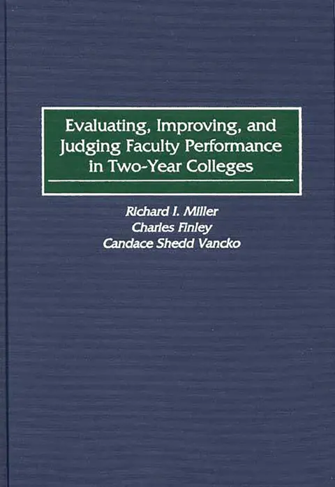 Cover of Evaluating, Improving, and Judging Faculty Performance in Two-Year Colleges