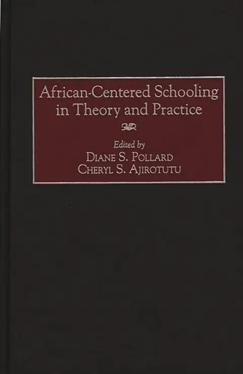 Cover of African-Centered Schooling in Theory and Practice