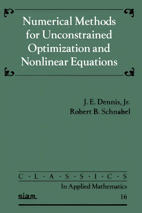 Cover of Numerical Methods for Unconstrained Optimization and Nonlinear Equations