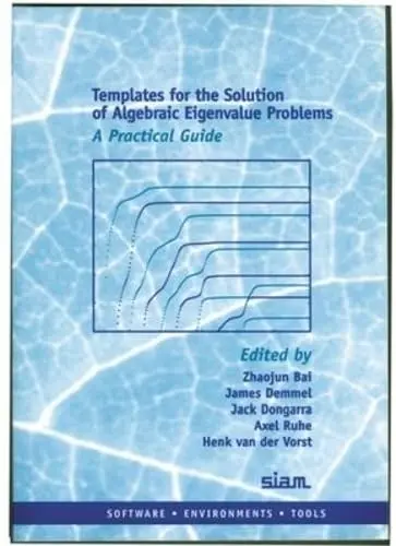 Cover of Templates for the Solution of Algebraic Eigenvalue Problems