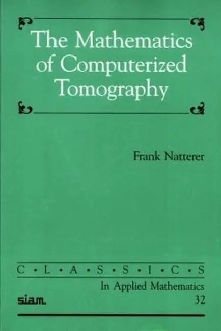 Cover of The Mathematics of Computerized Tomography