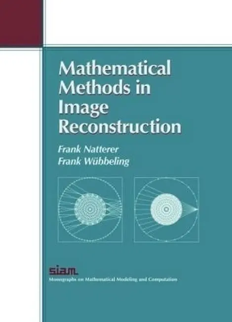 Cover of Mathematical Methods in Image Reconstruction