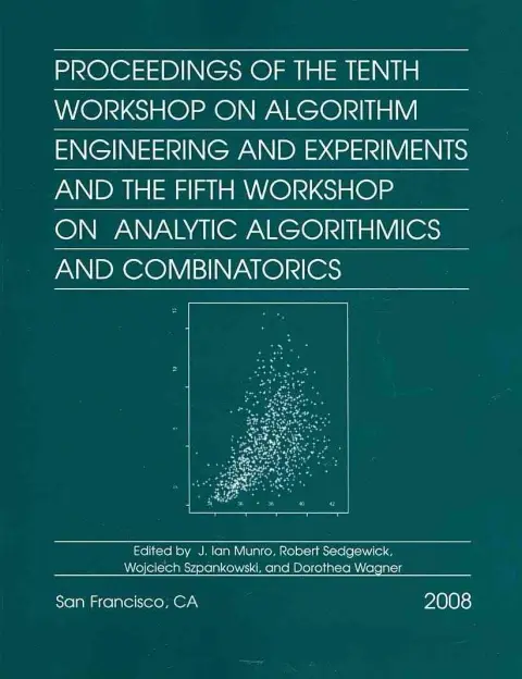 Cover of Proceedings of the Tenth Workshop on Algorithm Engineering and Experiments and the Fifth Workshop on Analytic Algorithmics and Combinatorics