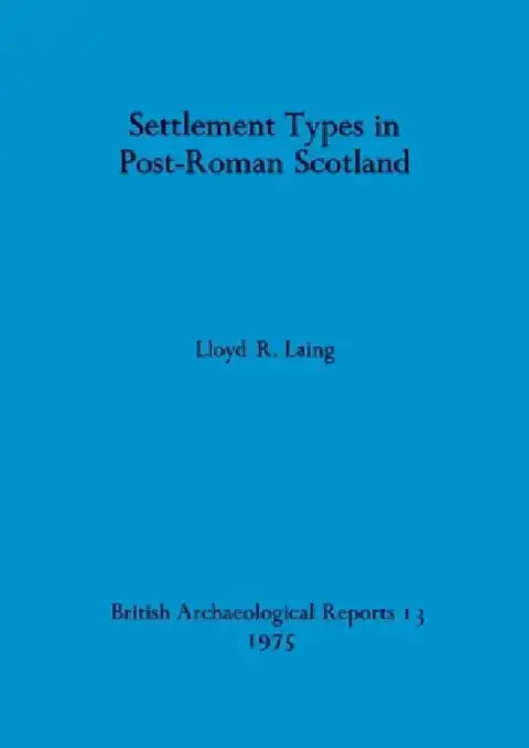 Cover of Settlement Types in Post-Roman Scotland