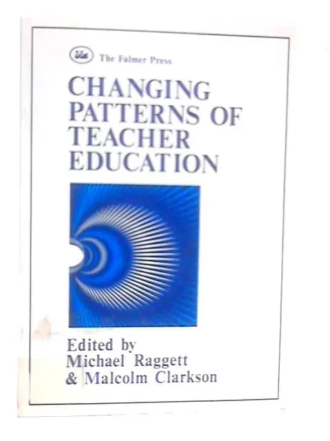 Cover of Changing patterns of teacher education