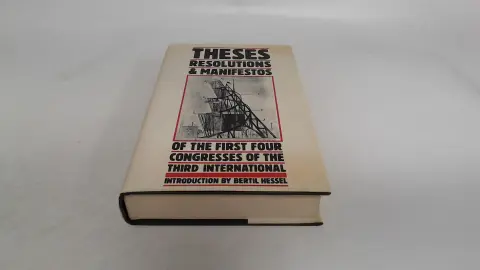 Cover of Theses, Resolutions and Manifestos of the First Four Congresses of the Third International