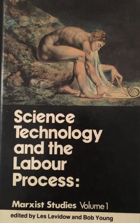 Cover of Science, Technology and the Labour Process