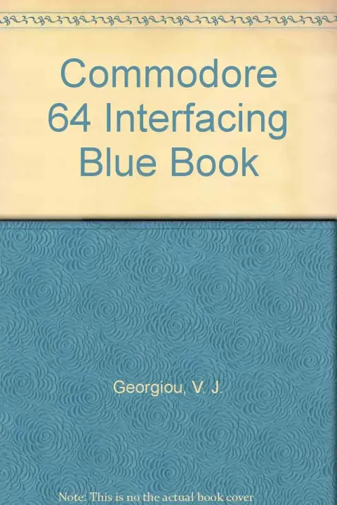 Cover of Commodore 64 Interfacing Blue Book