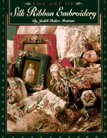 Cover of Art of Silk Ribbon Embroidery - The