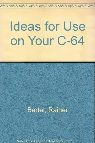 Cover of Ideas for Use on Your C-64
