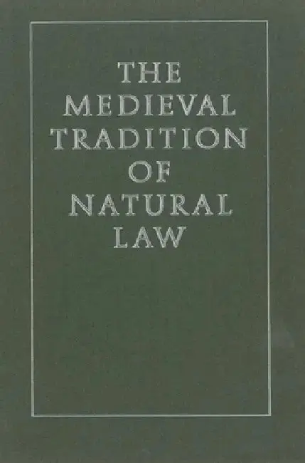 Cover of The Medieval Tradition of Natural Law