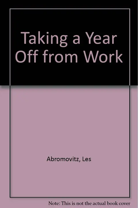 Cover of Taking a Year Off from Work