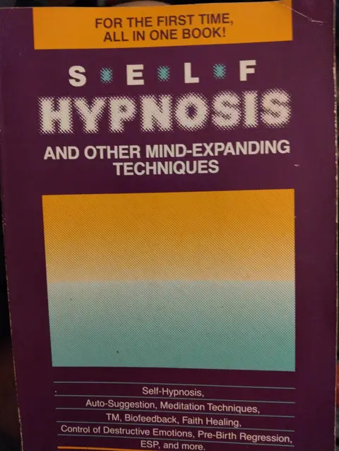 Cover of Self-Hypnosis and Other Mind Expanding Techniques